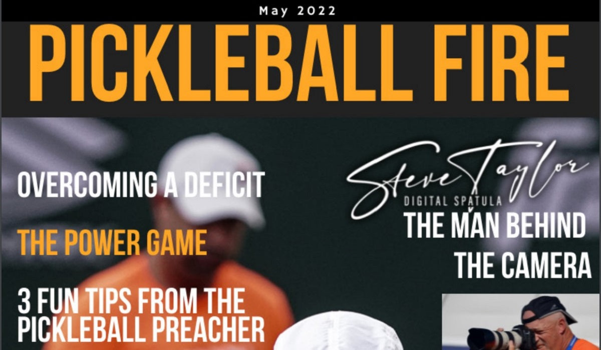 May 2022 Pickleball Fire Magazine