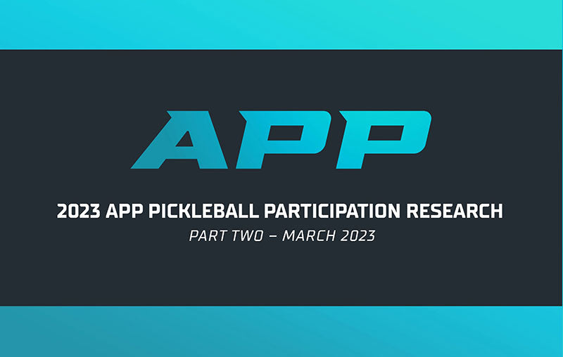 NEW APP RESEARCH REVEALS NEARLY 50 MILLION ADULT AMERICANS HAVE PLAYED PICKLEBALL IN THE LAST 12 MONTHS; AVERAGE AGE DROPS TO 35  