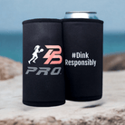 PBPRO Accessories PBPRO Dink Responsibly Slim Koozie